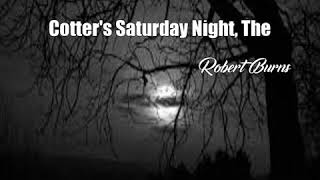 Cotters Saturday Night The Robert Burns Poem [upl. by Nagirrek]