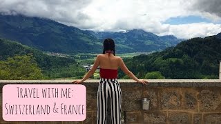 Travel With Me  Gruyeres Switzerland amp Annecy France [upl. by Aarika]