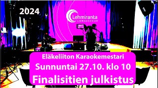 Eläkeliiton karaokemestari 2024 Finalistien julkistus 2710 klo 10 [upl. by Edwina]