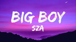 SZA  Big Boy Lyrics [upl. by Bamby]