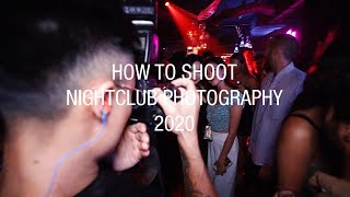 HOW TO SHOOT NIGHTCLUB PHOTOGRAPHY 2020  IN FIELD FOOTAGE [upl. by Ludlow137]