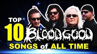 Bloodgoods Greatest Hits My Personal Top 10 [upl. by Voccola]