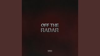 Off The Radar [upl. by Muirhead]