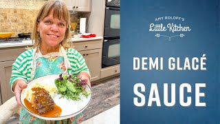 Demi Glacé Sauce  Amy Roloffs Little Kitchen [upl. by Malynda]