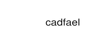 How to pronounce cadfael [upl. by Denie]