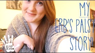 MY ERBS PALSY STORY  Ellie Erbs [upl. by Alesig857]