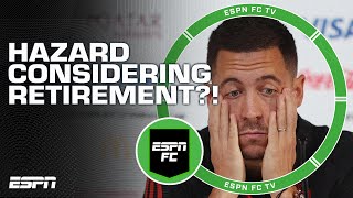 Eden Hazard considering RETIREMENT 😱 Julien Laurens chimes in  ESPN FC [upl. by Levison]