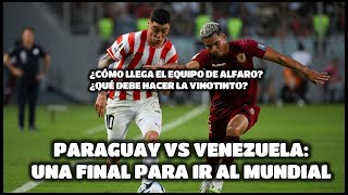 LA VINOTINTO va a PARAGUAY ¿CÓMO LLEGAN y JUEGAN los de ALFARO [upl. by Lac362]