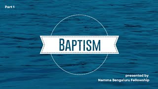 Baptism Part  1  Class4  Sunday School Classes  NBF [upl. by Yddur]