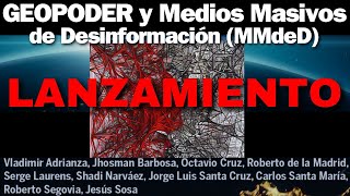 DESENMASCARANDO FakeNews 🌐 GEOPODER y MEDIOS MASIVOS DE DESINFORMACIÓN MMdeD 🚨 LANZAMIENTO [upl. by Adnuahsor]