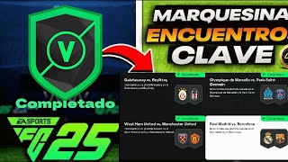 FC25⚽ SOLUCIÓN SBC ENCUENTROS CLAVE  SEXTAS MARQUESINAS EN EA FC 25 ✅ [upl. by Cleopatra]