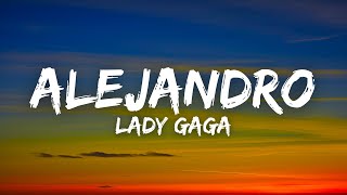 Lady Gaga  Alejandro Lyrics [upl. by Rabi154]