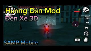 Hướng Dẫn Mod Đèn Xe 3D Thực Tế  SAMP [upl. by Aihsema]