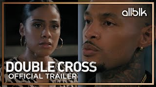 Double Cross Season 4  Official Trailer HD  An ALLBLK Original Series [upl. by Flann]