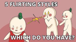 There Are 5 Flirting Styles  Which Do You Have [upl. by Andriette]