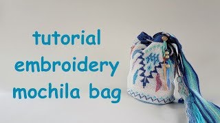 Tutorial embroidery on Mochila bag [upl. by Molton]