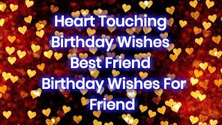 heart touching birthday wishes best friend  A birthday wishes for friend part2 [upl. by Atinat850]