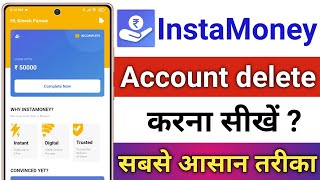 InstaMoney Account Delete Kaise Kare  How To Delete Account In InstaMoney App [upl. by Jecho]