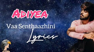 Adiyea vaa senthaazhini song lyrics Tamil and Englishlyrics lyricalvideogvprakashtamilenglish [upl. by Geddes]