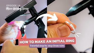 How to weld a Initial Signet Ring  Micro Welding Series for Permanent Jewelry EP14 [upl. by Einre]