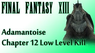 Final Fantasy XIII  Adamantoise Low Level Tutorial Eden chapter 12  Two missable treasures [upl. by Erleena469]