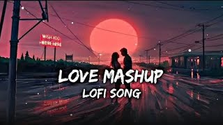 Mind Relax Lofi Song  Mind Relax Lofi Mashup  Mind Fresh Lofi Songs  Slowed and Reverb [upl. by Odysseus]