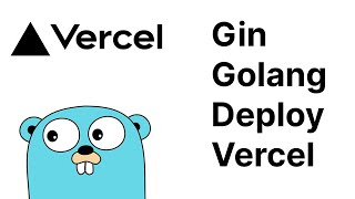 Gin Golang Deploy Vercel in 7 minutes [upl. by Enaej]