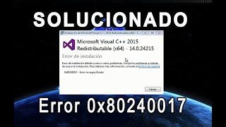 Solucionar el Error 0x80240017 Microsoft Visual C 2015 Redistributable [upl. by Rehpinej955]