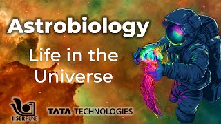 Astrobiology Life in the Universe [upl. by September]