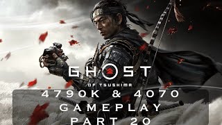 Ghost of Tsushima  Part 20  4790K and 4070 4K Maximum Settings DLSS amp FG Gaming 2024 [upl. by Oilenroc]