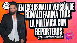 LA VERSIÓN DE RONALD FARINA TRAS LA POLÉMICA CON REPORTEROS [upl. by Oicnoel]