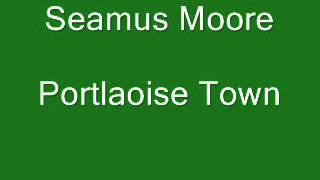 Portlaoise Town Seamus Moore [upl. by Sauer]