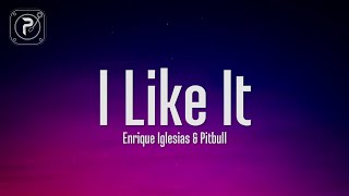 Enrique Iglesias  I Like It Lyrics ft Pitbull [upl. by Luci]