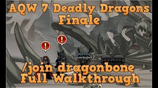 AQW join dragonbone Full Walkthrough  7 Deadly Dragons Finale [upl. by Nepil]