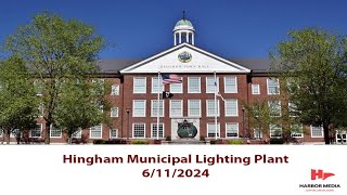 Hingham Municipal Lighting Plant 6112024 [upl. by Gustaf]