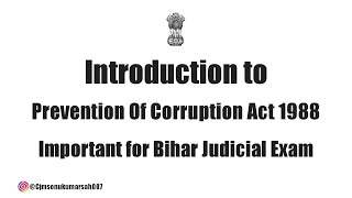 Introduction to Prevention Of Corruption Act 1988  रिश्वत लेने और देने के लिए दंड के प्रावधान [upl. by Breban]