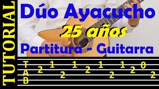 VEINTICINCO AÑOS  DÚO AYACUCHO  Punteo letra y acordes para guitarra [upl. by Alfons]