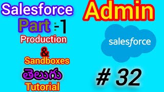 SandBoxes and Production in Salesforce Administration [upl. by Delamare]