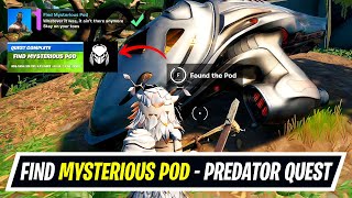 How to unlock Predator Banner  Find Mysterious Pod in Fortnite  Predator Quest [upl. by Ellmyer]