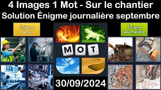 4 Images 1 Mot  Sur le chantier  30092024  Solution Énigme Journalière  septembre 2024 [upl. by Friedland160]