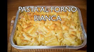 Pasta al Forno Bianca Ricetta Facile e Veloce [upl. by Elleinad]