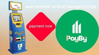 how to make payment use Nt payment machine with PayBy app [upl. by Norene]