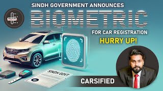 Sindh Gov Enforces Biometric Verification for Vehicle Registration amp Transfer 2024 cars carsified [upl. by Putnam]