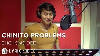 Chinito Problems  Enchong Dee Lyrics [upl. by Yruoc]