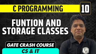 C Programming 10  Function and Storage Classes  CS amp IT  GATE Crash Course [upl. by Rockwood]