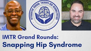 37 IMTR Grand Rounds Hip Snapping Syndrome [upl. by Salohcin522]