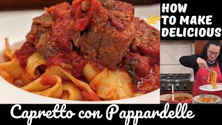 Delicious Italian Recipe Capretto con Pappardelle Authentic Italian Recipe [upl. by Reitrac]