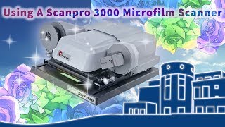 Using the Scanpro 3000 Microfilm Reader [upl. by Yl]