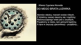 Wiersz Cypriana Norwida  DO MEGO BRATA LUDWIKA [upl. by Egide98]