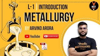 Metallurgy  Lecture1  Introduction  12th CBSE NEET JEE  Arvind Arora [upl. by Peterus]